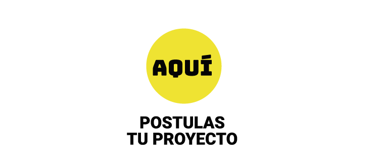 Aquí postulas tu proyecto